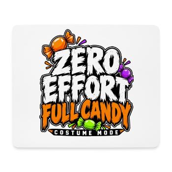Zero Effort Full Candy Mode - Mousepad (Querformat) - Weiß - Vorne