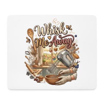 Whisk Me Away – Backen Humor Bäcker Geschenk - Mousepad (Querformat) - Weiß - Vorne