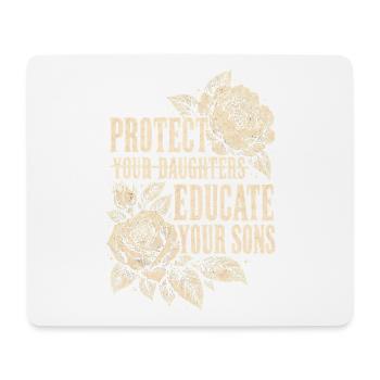 Protect Your Daughters Educate Your Sons Floral - Mousepad (Querformat) - Weiß - Vorne