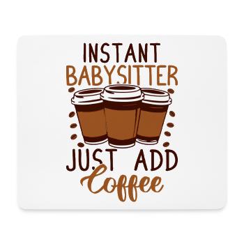 Tagesmutter Instant Just Add Coffee Nanny - Mousepad (Querformat) - Weiß - Vorne
