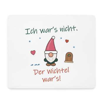 Ich war’s nicht. Der Wichtel war’s! Mädchen - Mousepad (Querformat) - Weiß - Vorne
