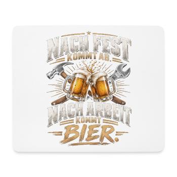 Nach Fest, Nach Arbeit, Bier - Mousepad (Querformat) - Weiß - Vorne