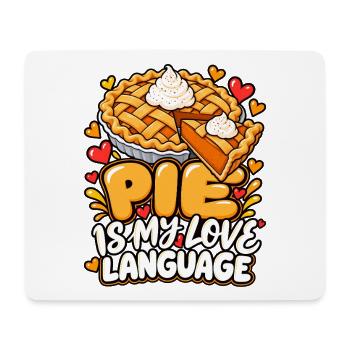 Pie ist meine Liebessprache - Mousepad (Querformat) - Weiß - Vorne