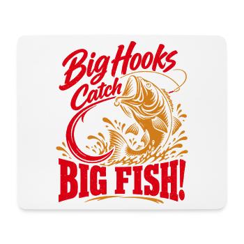 Big Hooks Catch Big Fish – Angler Spruch - Mousepad (Querformat) - Weiß - Vorne