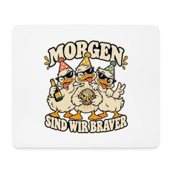 Morgen sind wir braver – Enten JGA Party - Mousepad (Querformat) - Weiß - Vorne