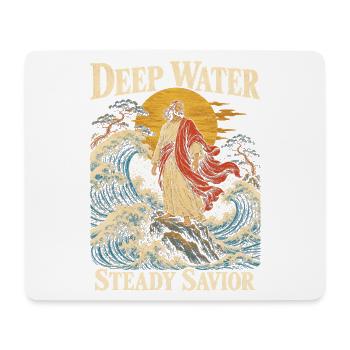 Deep Water Steady Savior Christian Faith Jesus - Mousepad (Querformat) - Weiß - Vorne