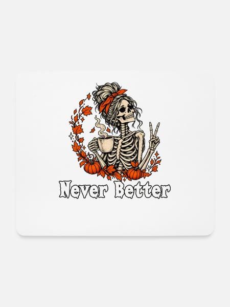 Noch nie besser Halloween mit unordentlichem Brötchen-Skelett - Mousepad (Querformat) - Weiß