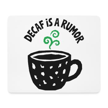 Kaffeehumor – Decaf Is a Rumor - Mousepad (Querformat) - Weiß - Vorne