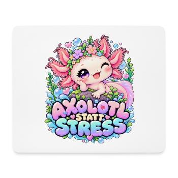 Axolotl statt Stress Farbenchaos - Mousepad (Querformat) - Weiß - Vorne