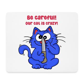 Be careful our cat is crazy - Mousepad (Querformat) - Weiß - Vorne