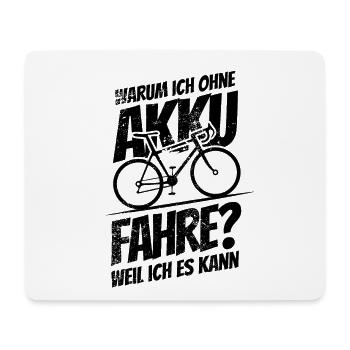 Warum ich ohne Akku fahre Weil ich es kann Sticker - Mousepad (Querformat) - Weiß - Vorne