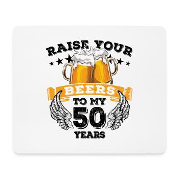 Raise your beers to my 50 years - Geburtstag - Mouse Pad (horizontal) - white - Front