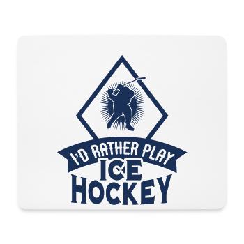 Ice Hockey Ice Hockey Ice Hockey Ice Hockey - Mouse Pad (horizontal) - white - Front