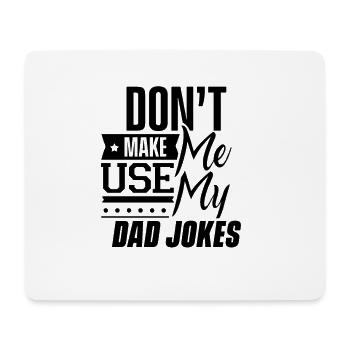 Dad Joke Dad Jokes Dad Dad Dad Joke Funny - Mouse Pad (horizontal) - white - Front