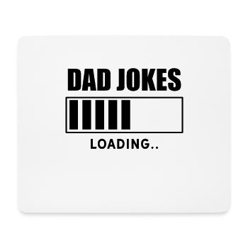 Funny Dad Joke Dadjoke Dad saying dad joke - Mouse Pad (horizontal) - white - Front
