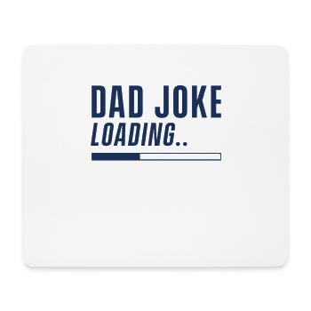 Dad Joke Dad saying Funny Daddy Joke Dadjoke - Mouse Pad (horizontal) - white - Front