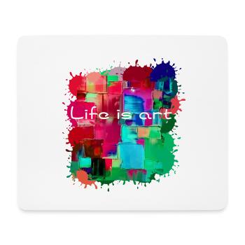 La vie est l’art, Art, Art abstrait, Peinture - Tapis de souris (format paysage) - blanc - Devant