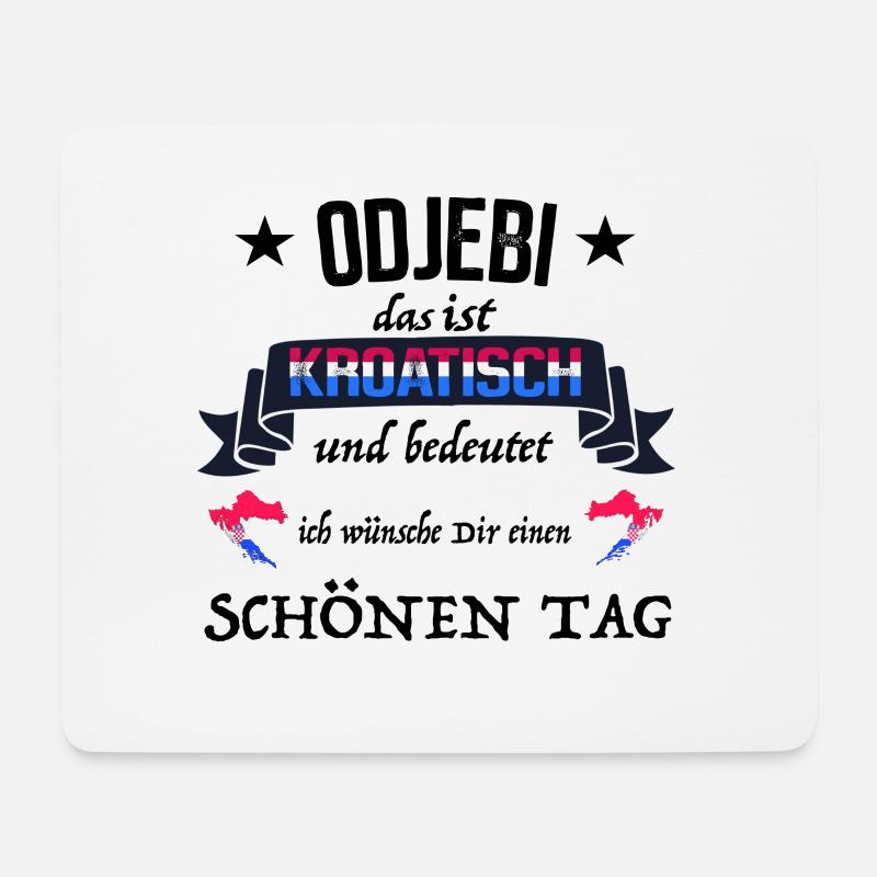 Tasse Kroatien odjebi heißt wünsche schönen Tag - Mousepad (Querformat) - Weiß