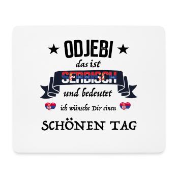 Odjebi wünsche schönen Tag serbisch Serbien - Mousepad (Querformat) - Weiß - Vorne