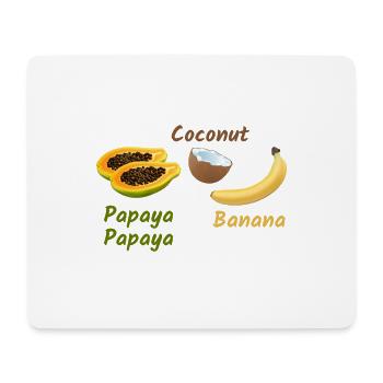 Papaya Coconut Banana Banana Coconut - Mouse Pad (horizontal) - white - Front
