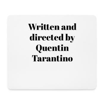 Written and directed by Quentin Tarantino Gift - Mouse Pad (horizontal) - white - Front