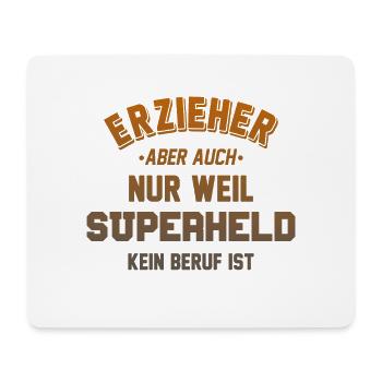 Erzieher Erzieherin Kita Kindergarten Spruch - Mousepad (Querformat) - Weiß - Vorne