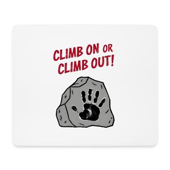 Climb On or Climb Out - Mousepad (Querformat) - Weiß - Vorne