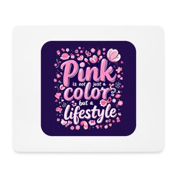 Roze is niet zomaar een kleur, maar een levensstijl - Muismatje (landscape) - wit - Voor