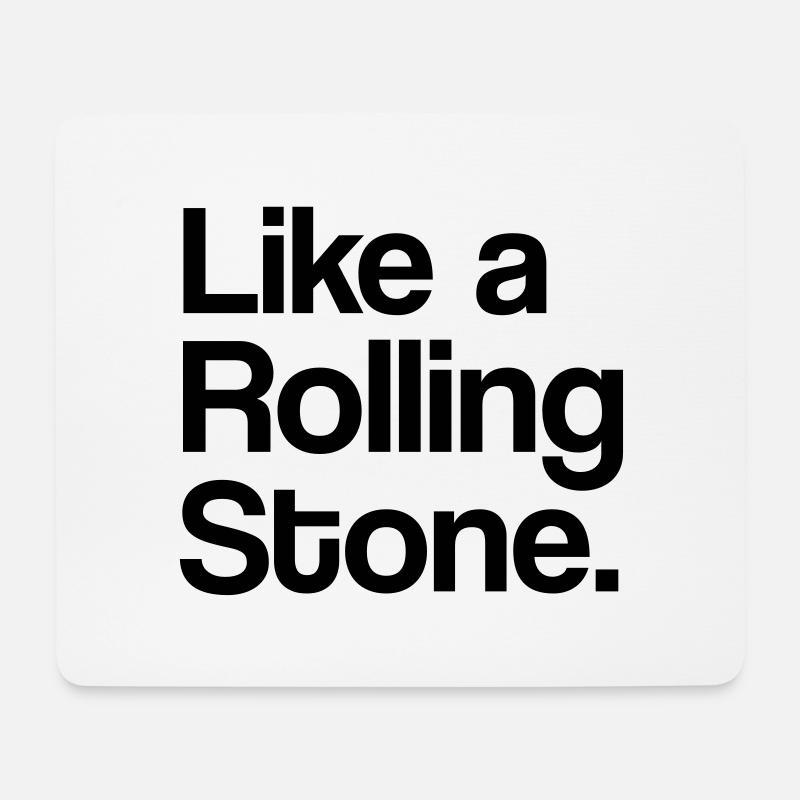 Like a Rolling Stone - Mousepad (Querformat) - Weiß