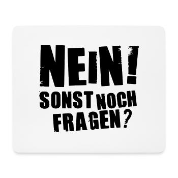 Nein - sonst noch Fragen - Mousepad (Querformat) - Weiß - Vorne