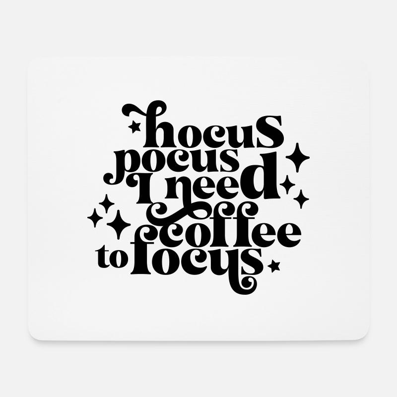 HocusPocusIneedCoffeetoFocus - Mousepad (Querformat) - Weiß