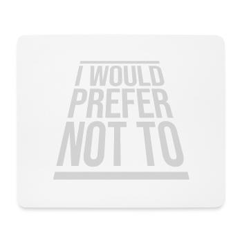 I prefer not to - Mouse Pad (horizontal) - white - Front
