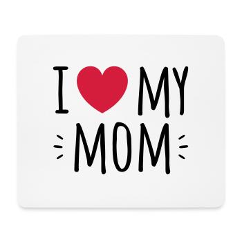 I love my mom - Mousepad (Querformat) - Weiß - Vorne