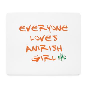 Everyone loves an Irish girl - Mouse Pad (horizontal) - white - Front
