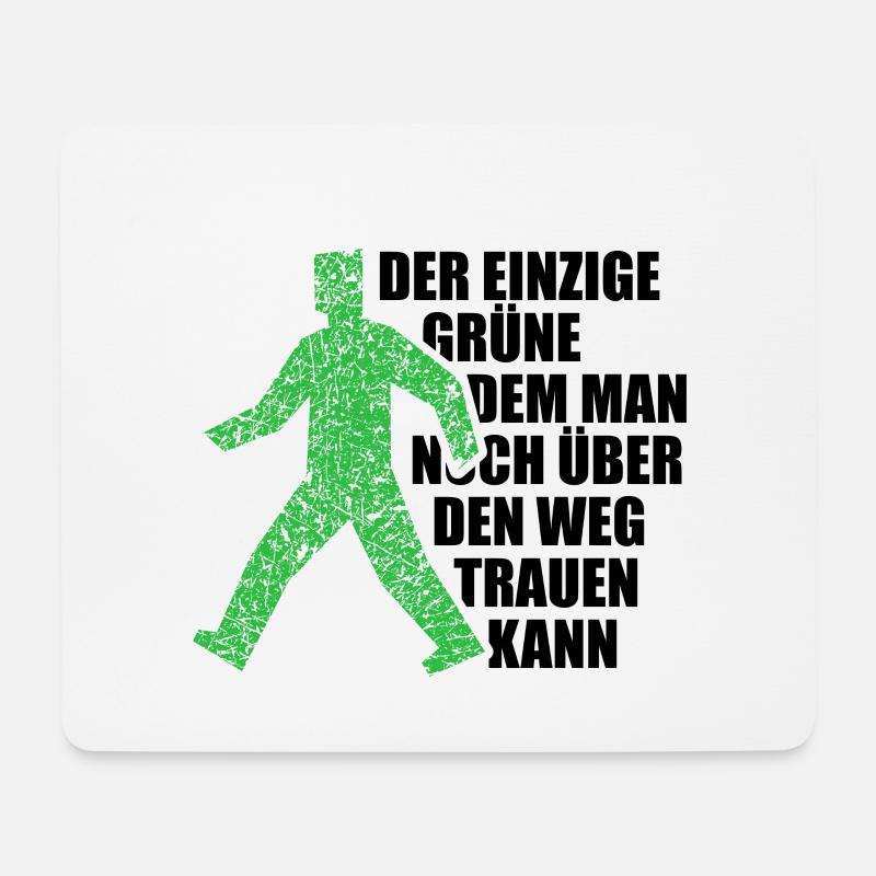 Der einzige Grüne dem man über den Weg trauen kann - Mousepad (Querformat) - Weiß