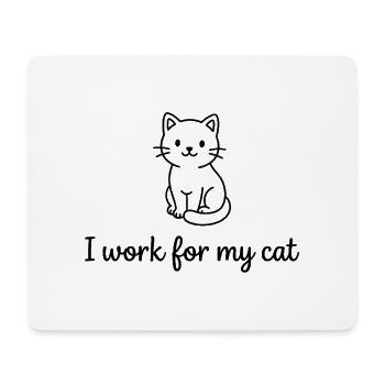 I Work For My Cat Funny Cat Owner Design - Mouse Pad (horizontal) - white - Front