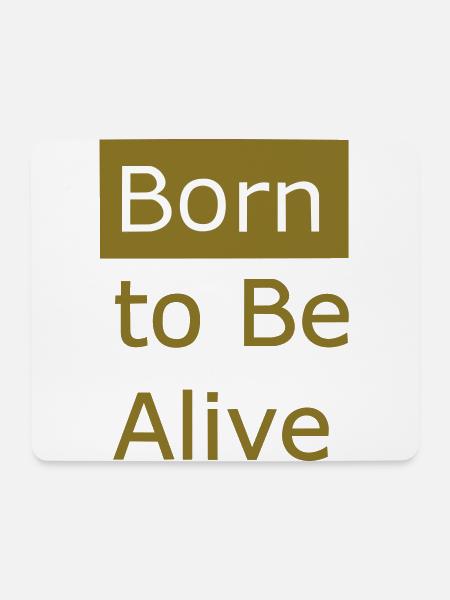 Born to be alive - Mousepad (Querformat) - Weiß
