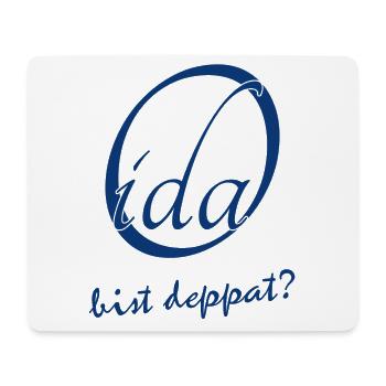 Oida bist deppat? - Mousepad (Querformat) - Weiß - Vorne