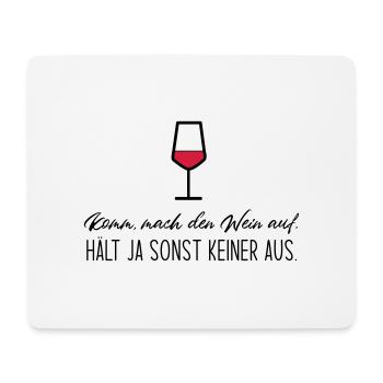 Komm, mach den Wein auf - Mousepad (Querformat) - Weiß - Vorne