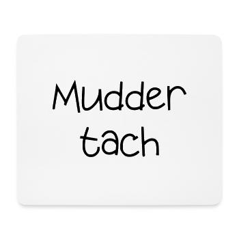 Muttertag Plattdeutsch dialekt lustiger Spruch - Mousepad (Querformat) - Weiß - Vorne