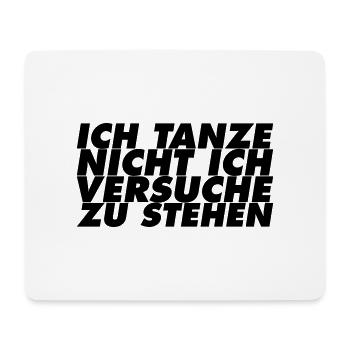 Ich tanze nicht ich versuche zu stehen Typography - Mousepad (Querformat) - Weiß - Vorne