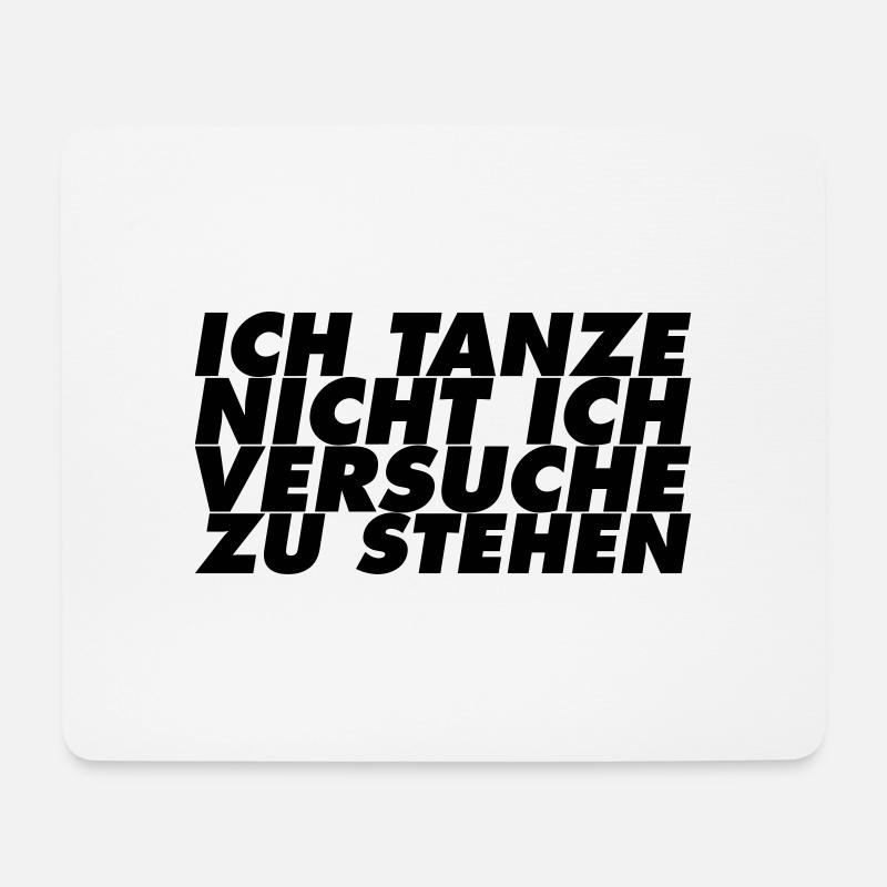 Ich tanze nicht ich versuche zu stehen Typography - Mousepad (Querformat) - Weiß