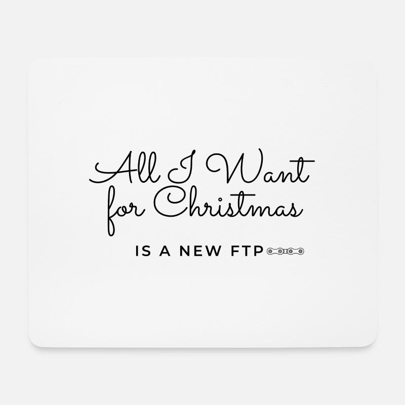 Alles, was ich mir zu Weihnachten wünsche, ist ein neues FTP - Mousepad (Querformat) - Weiß