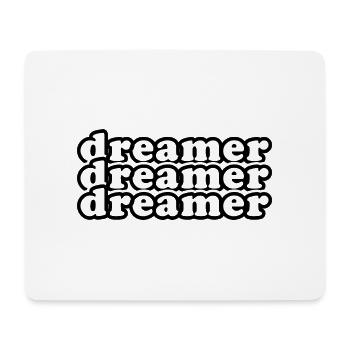 Dreamer dreamer dreamer, répéter le texte motivation - Tapis de souris (format paysage) - blanc - Devant