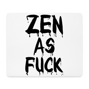 Zen As Fuck - Mousepad (Querformat) - Weiß - Vorne