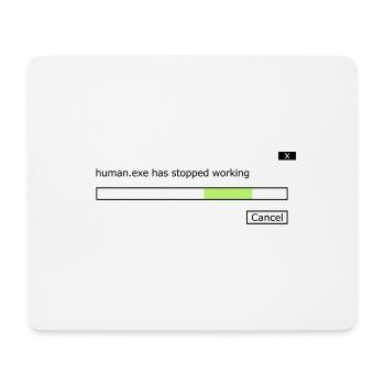 human.exe has stopped working saying human .exe - Mouse Pad (horizontal) - white - Front
