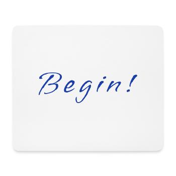 Begin! – Minimalistic Positive Mindset Design - Mousepad (Querformat) - Weiß - Vorne