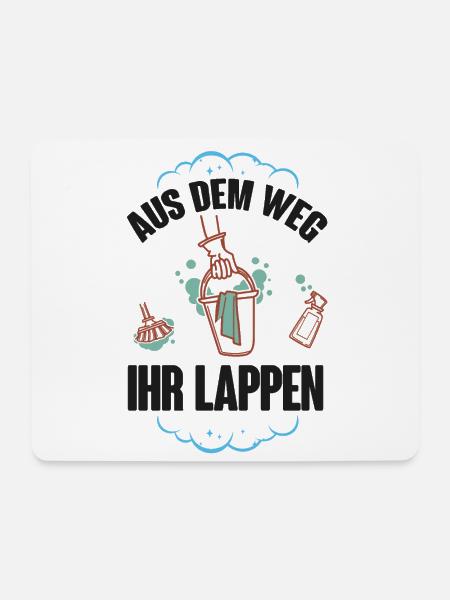 Aus dem Weg Ihr Lappen - Putzfrau, Reinigungskraft - Mousepad (Querformat) - Weiß
