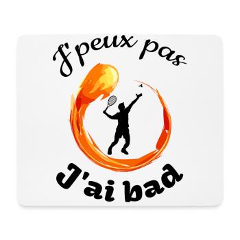 j'peux pas j'ai bad fond blanc badminton humour - Tapis de souris (format paysage) - blanc - Devant
