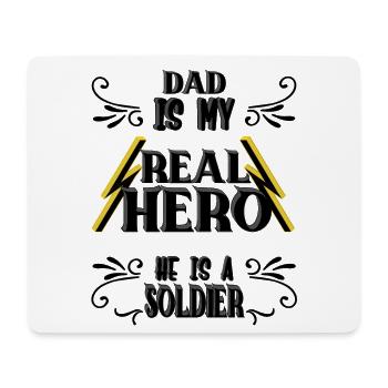 Dad my real Hero, Soldier, Pride, Gift, - Mouse Pad (horizontal) - white - Front